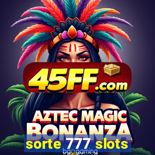 sorte 777 slots